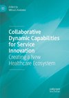 Collaborative Dynamic Capabilities for Service Innovation