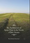 The Architecture of Space-Time in the Novels of Jane Austen