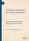 Librarians in Schools as Literacy Educators