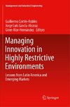 Managing Innovation in Highly Restrictive Environments