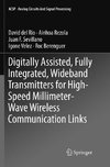 Digitally Assisted, Fully Integrated, Wideband Transmitters for High-Speed Millimeter-Wave Wireless Communication Links