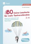 80 kleine Lesetexte für mehr Textverständnis 3/4