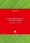 A Compendium of Essays on Alternative Therapy