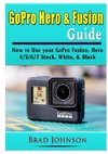 GoPro Hero & Fusion Guide