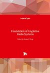 Foundation of Cognitive Radio Systems