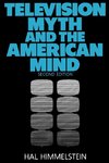 Television Myth and the American Mind