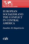 European Socialism and the Conflict in Central America