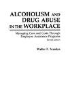 Alcoholism and Drug Abuse in the Workplace