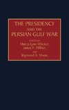 The Presidency and the Persian Gulf War