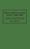 Ethnic and Vernacular Music, 1898-1960