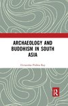 Archaeology and Buddhism in South Asia