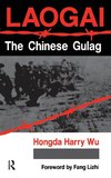 Laogai--the Chinese Gulag