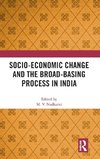 Socio-Economic Change and the Broad-Basing Process in India