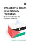 Transatlantic Trends in Democracy Promotion