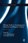 African Youth in Contemporary Literature and Popular Culture