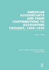 American Accountants and Their Contributions to Accounting Thought (RLE Accounting)