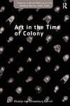 Art in the Time of Colony