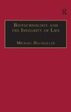 Biotechnology and the Integrity of Life