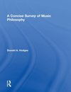 A Concise Survey of Music Philosophy