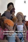 Contemporary Identities of Creativity and Creative Work