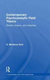 Contemporary Psychoanalytic Field Theory