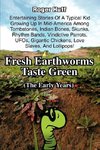 Fresh Earthworms Taste Green