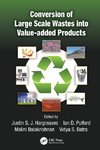 Conversion of Large Scale Wastes into Value-added Products