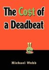 The Cost of a Deadbeat