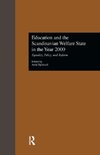 Education and the Scandinavian Welfare State in the Year 2000