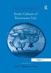 Erotic Cultures of Renaissance Italy