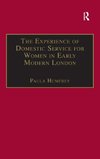 The Experience of Domestic Service for Women in Early Modern London