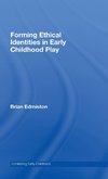 Forming Ethical Identities in Early Childhood Play