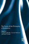 The Future of the Philosophy of Economics