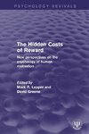 The Hidden Costs of Reward