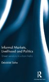 Informal Markets, Livelihood and Politics