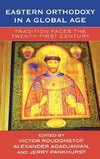 Eastern Orthodoxy in a Global Age