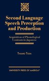 Second Language Speech Perception and Production