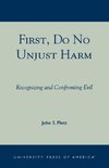 First, Do No Unjust Harm