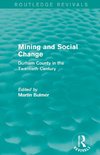 Mining and Social Change (Routledge Revivals)