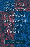 Practical Application of Classroom Management Theories Into Strategies