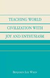 Teaching World Civilization with Joy and Enthusiasm