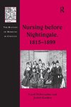 Nursing before Nightingale, 1815-1899