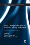 Policy change in the Area of Freedom, Security and Justice