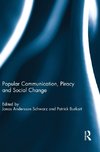 Popular Communication, Piracy and Social Change