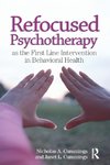 Refocused Psychotherapy as the First Line Intervention in Behavioral Health