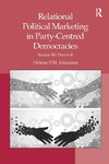 Relational Political Marketing in Party-Centred Democracies