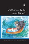 Science and Faith within Reason