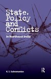 State, Policy and Conflicts in Northeast India