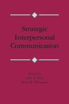 Strategic Interpersonal Communication