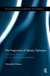 The Pragmatics of Literary Testimony